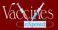 Vaccines Exposed